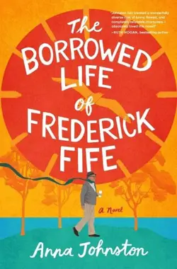 The Borrowed Life of Frederick Fife