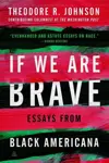 If We Are Brave