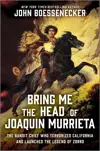 Bring Me the Head of Joaquin Murrieta