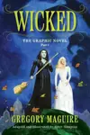 Wicked: The Graphic Novel