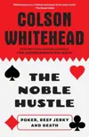 The Noble Hustle: Poker, Beef Jerky and Death