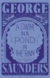 A Swim in a Pond in the Rain: In Which Four Russians Give a Master Class on Writing, Reading, and Life