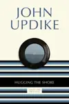 Hugging the Shore: Essays and Criticism