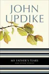 My Father's Tears: And Other Stories