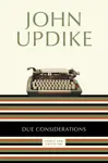 Due Considerations: Essays and Criticism