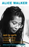 Sent by Earth: A Message From the Grandmother Spirit