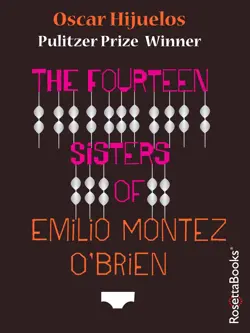 The Fourteen Sisters of Emilio Montez O'brien