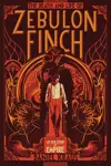 The Death and Life of Zebulon Finch