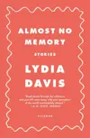 Almost No Memory: Stories