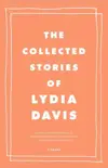 The Collected Stories of Lydia Davis