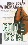 God's Gym: Stories