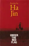 Under the Red Flag: Stories
