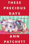 These Precious Days: Essays