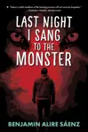 Last Night I Sang to the Monster