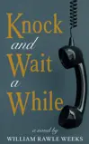 Knock and Wait a While