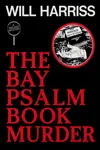 The Bay Psalm Book Murder