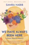 We Have Always Been Here