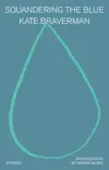 Squandering the Blue