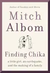 Finding Chika: A Little Girl, an Earthquake, and the Making of a Family