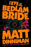The Eye of the Bedlam Bride