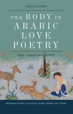 The Body in Arabic Love Poetry