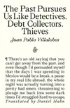 The Past Pursues Us Like Detectives, Debt Collectors, Thieves