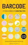 Barcode: Fifteen Stories by Krisztina Tóth