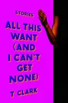 All This Want