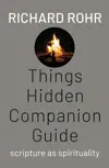 Things Hidden Companion Guide: Scripture as Spirituality