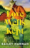 Love Wells Kept