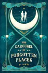 The Carousel of Forgotten Places