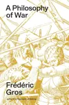 A Philosophy of War: Why We Fight