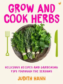 Grow and Cook Herbs