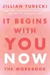 It Begins With You Now