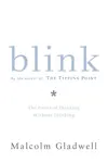 Blink: The Power of Thinking Without Thinking