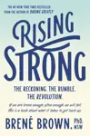 Rising Strong: The Reckoning. The Rumble. The Revolution.