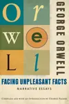 Facing Unpleasant Facts: Narrative Essays