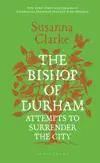 The Bishop of Durham Attempts to Surrender the City