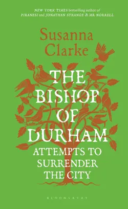 The Bishop of Durham Attempts to Surrender the City