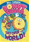 Donut Squad: Take Over the World!