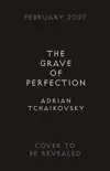 The Grave of Perfection