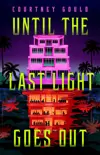 Until the Last Light Goes Out