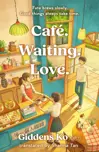 Café. Waiting. Love.