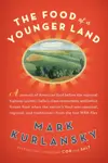 The Food of a Younger Land